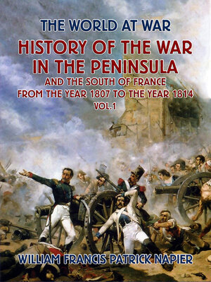 cover image of History of the War in the Peninsular and the South of France from the Year 1807 to the Year 1814 Volume 1